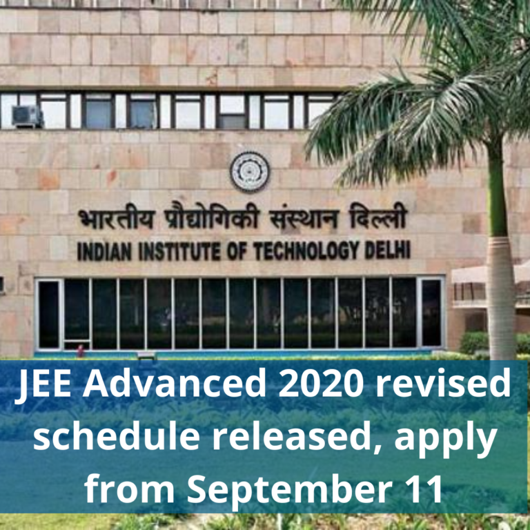 JEE Advanced 2020 revised schedule released, apply from September 11